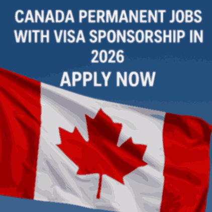 Canada Permanent Jobs with Visa Sponsorship for this year– Apply Now